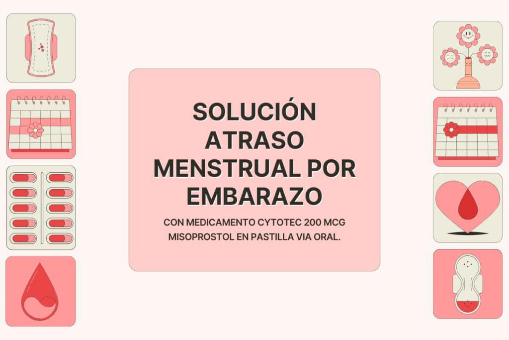 soluciona tu retraso menstrual con Cytotec